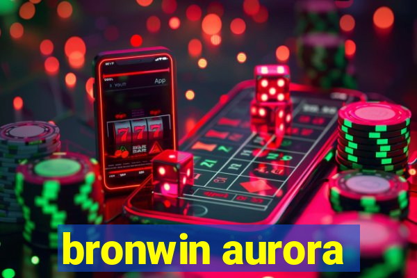 bronwin aurora